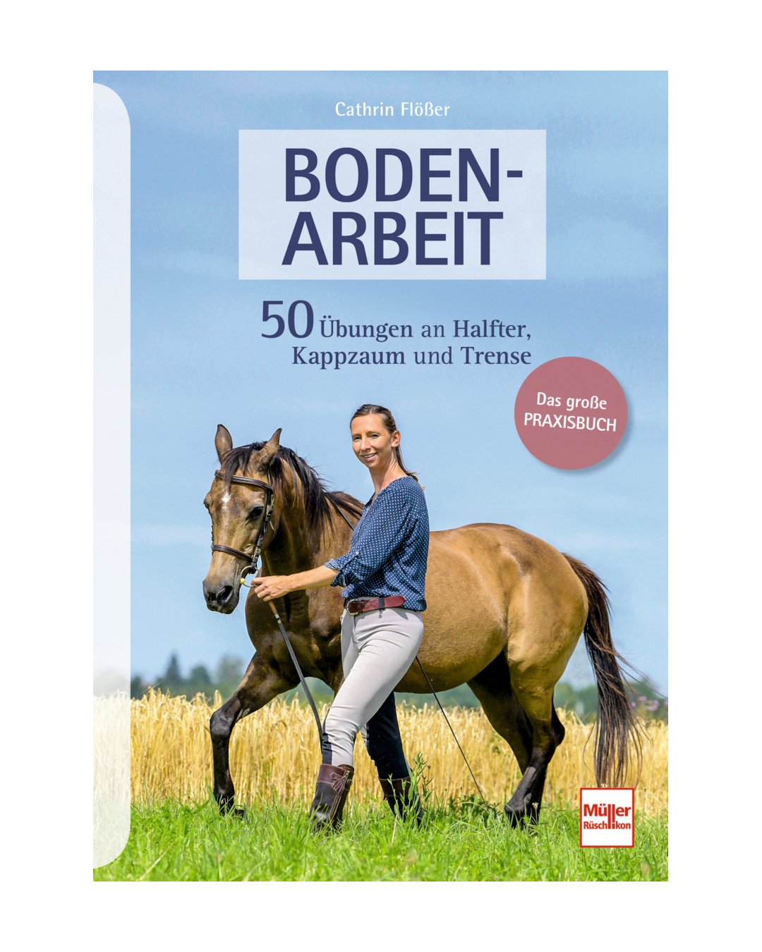 Buch Bodenarbeit – 50 Übungen an Halfter, Kappzaum und Trense