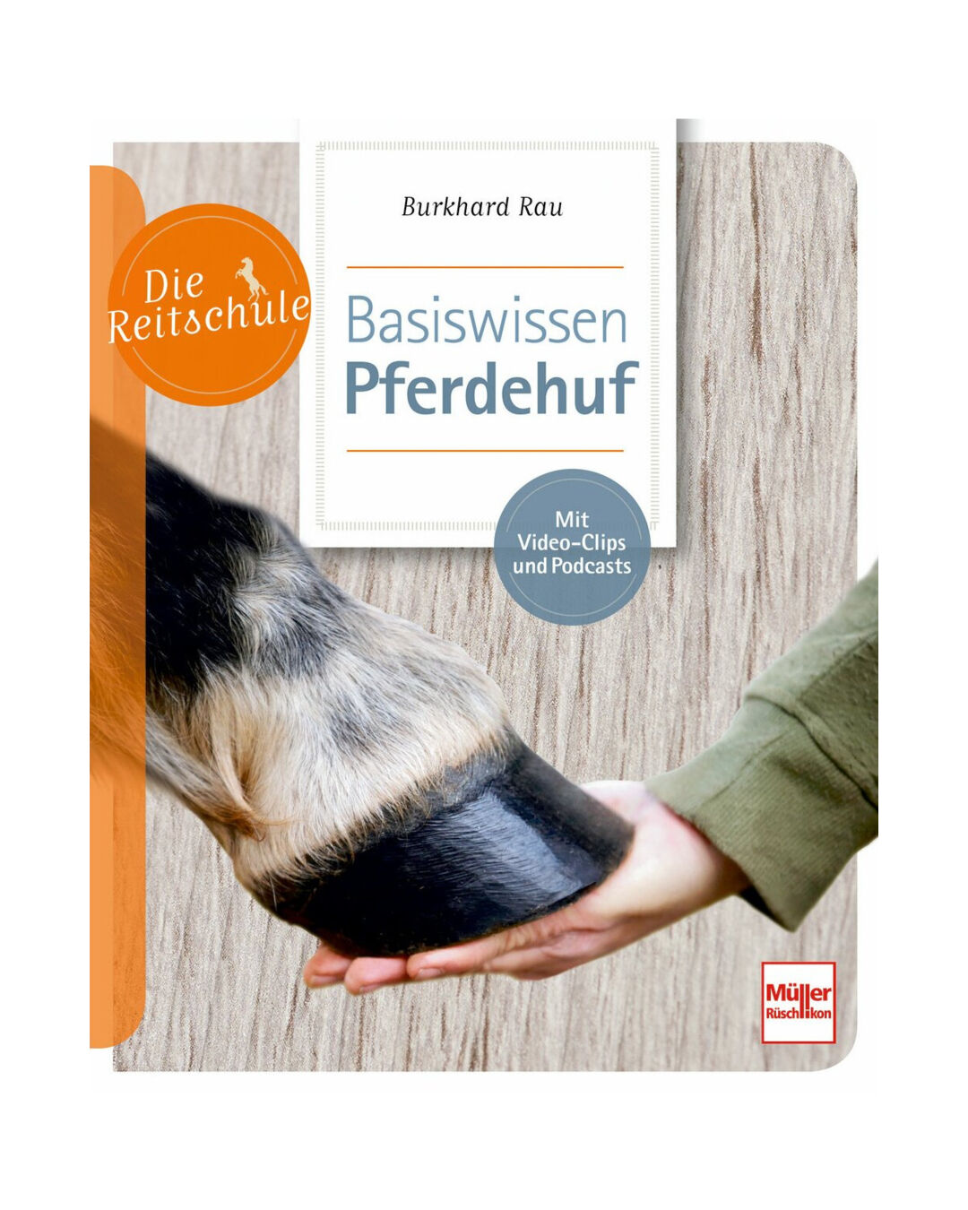 Buch Die Reitschule: Basiswissen Pferdehuf Buch Die Reitschule: Basiswissen Pferdehuf